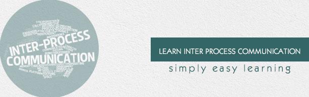 Inter Process Communication Tutorial